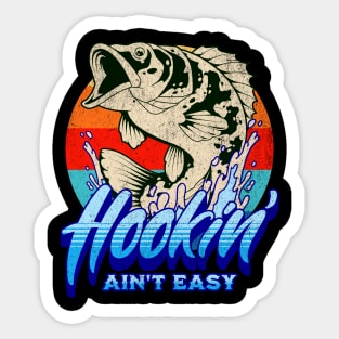 Hookin’ Ain’t Easy Sticker